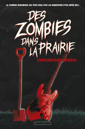 Chrysostome Gourio – Des zombies dans la prairie